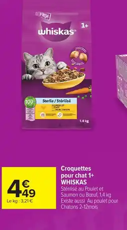 Carrefour WHISKAS Croquettes pour chat 1+ offre