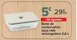Carrefour PYREX Boite de sous-vide rectangulaire offre