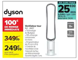 Carrefour DYSON Ventilateur tour offre