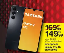 Carrefour SAMSUNG Smartphone Galaxy A16 4G offre