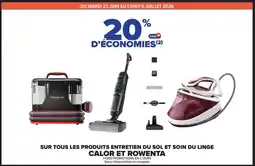 Carrefour CALOR ET ROWENTA Sur tous les produits entretien du sol et soin du linge offre