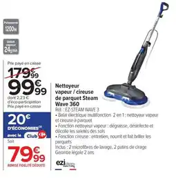 Carrefour Nettoyeur vapeur/cireuse de parquet steam Wave 360 offre