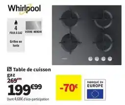 Conforama Whirlpool - table de cuisson gaz offre