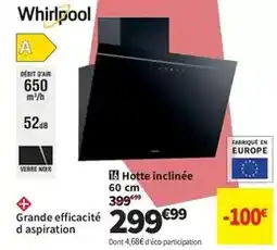 Conforama Whirlpool - hotte inclinée 60 cm offre