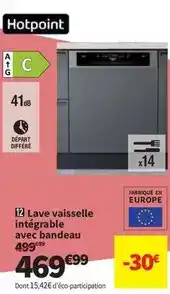 Conforama Hotpoint - lave vaisselle intégable avec bandeau offre