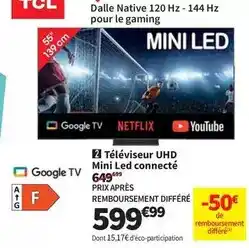 Conforama Tcl - téléviseur uhd mini led connecté offre