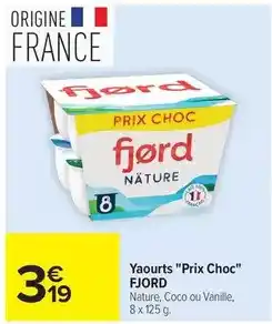 Carrefour Drive Fjord - yaourts prix choc offre