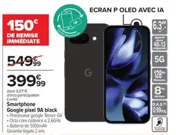 Carrefour Smartphone Google pixel 9A black offre
