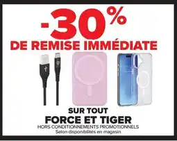 Carrefour Sur tout force et tiger offre