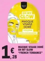 E.Leclerc My - masque visage doré oh glow french tendance offre
