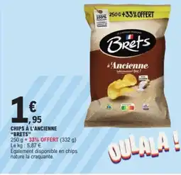 E.Leclerc BRETS Chips à l'ancienne offre
