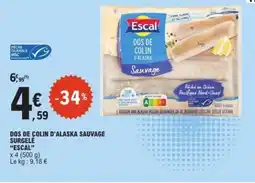 E.Leclerc ESCAL Dos de colin d'alaska sauvage surgelé offre