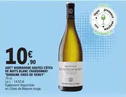 E.Leclerc DOMAINE SIRES DE VERGY Aoc bourgogne hautes côtes de nuits blanc chardonnay offre