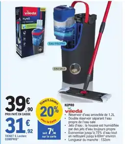 E.Leclerc VILEDA H2pro offre
