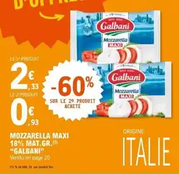 E.Leclerc GALBANI Mozzarella maxi 18% mat.gr. offre