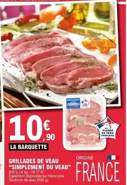 E.Leclerc Grillades de veau simplement du veau offre