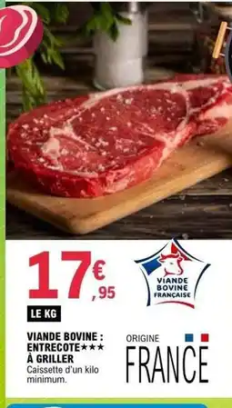 E.Leclerc Viande bovine : entrecote à griller offre