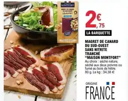 E.Leclerc MAISON MONTFORT Magret de canard du sud-ouest sans nitrite tranché offre
