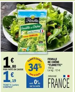 E.Leclerc FLORETTE Feuille de chêne offre