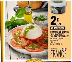 E.Leclerc LE CHÈVREFEUILLE Burrata de chèvre 18% mat.gr. offre