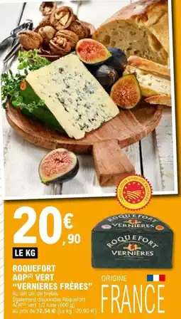 E.Leclerc VERNIERES FRÈRES Roquefort aop vert offre