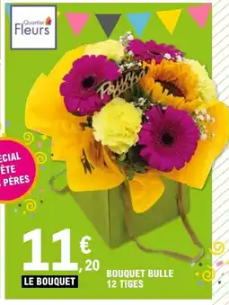 E.Leclerc Bouquet bulle 12 tiges offre