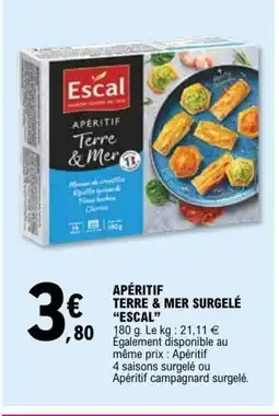 E.Leclerc ESCAL Apéritif terre & mer surgelé offre