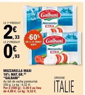 E.Leclerc GALBANI Mozzarella maxi 18% mat.gr. offre