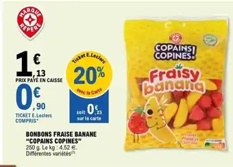 E.Leclerc COPAINS COPINES Bonbons fraise banane offre