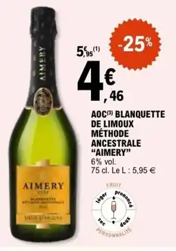 E.Leclerc AIMERY Aoc blanquette de limoux méthode ancestrale offre