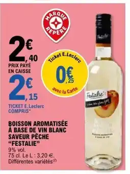 E.Leclerc FESTALIE Boisson aromatisée à base de vin blanc saveur pêche offre
