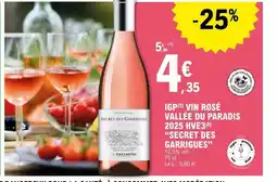 E.Leclerc SECRET DES GARRIGUES Igp vin rosé vallée du paradis 2025 hve3 offre