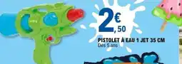 E.Leclerc Pistolet à eau 1 jet offre