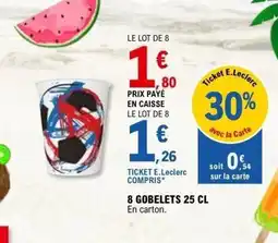 E.Leclerc 8 Gobelets offre