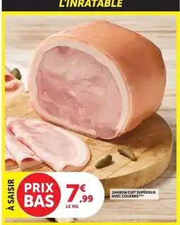 Hyper U Jambon cuit supérieur avec couenne offre