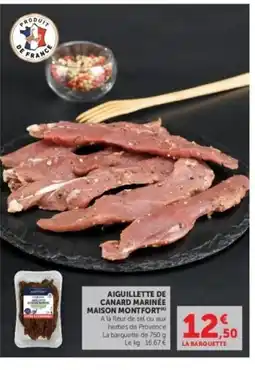 Hyper U MAISON MONTFORT Aiguillette de canard marinée offre