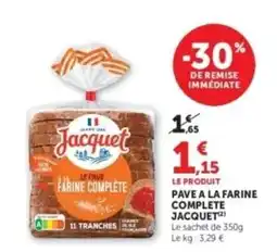 Hyper U JACQUET Pave a la farine complete offre