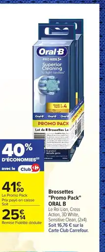 Carrefour ORAL B Brossettes Promo Pack offre
