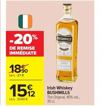 Carrefour BUSHMILLS Irish Whiskey offre