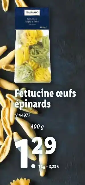 Lidl Fettucine œufs épinards offre