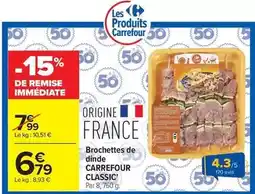 Carrefour Market Carrefour - brochettes de dinde classic' offre