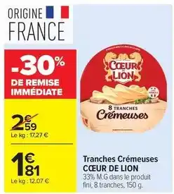 Carrefour Market Coeur de lion - tranches crémeuses offre