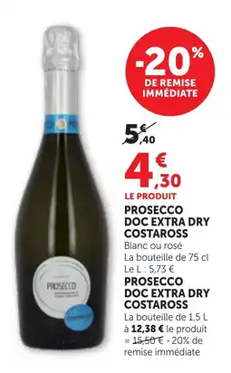 Maximarché Prosecco doc extra dry costaross offre