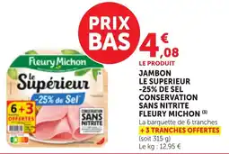 Maximarché Jambon le superieur -25% de sel conservation sans nitrite fleury michon offre