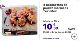 Picard 4 brochettes de poulet marinées tex-mex offre