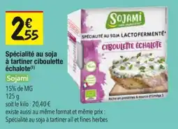 Les Comptoirs de la Bio Spécialité au soja à tartiner ciboulette échalote sojami offre