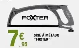 E.Leclerc Foxter - scie à métaux offre