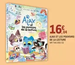 E.Leclerc Ajax - aja et les pouvoirs de la lecture offre
