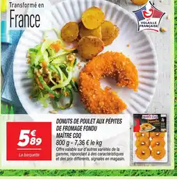 Netto MAÎTRE COQ Donuts de poulet aux pépites de fromage fondu offre