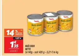 Netto NETTO Maïs doux offre